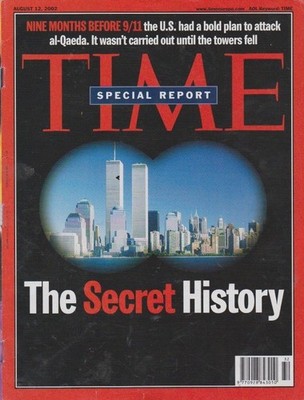 TIME-aug 12,2002-NINE MONTHS BEFORE 9/11-THE SECRET HISTORY.