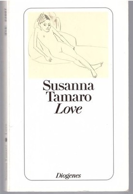 Susanna Tamaro - Love,  Roman, Diogenes Taschenbuch