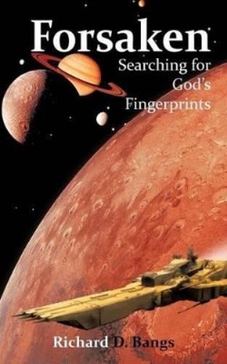 Richard D. Bangs Richard D Bangs Forsaken (Taschenbuch)