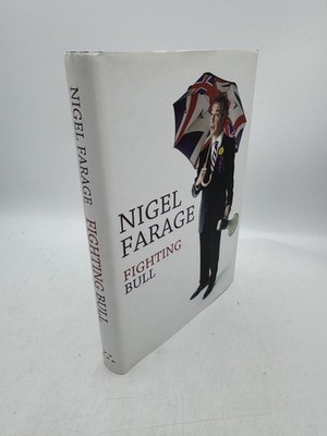 Fighting Bull Farage, Nigel Hardcover First Edition Biteback Collectable -