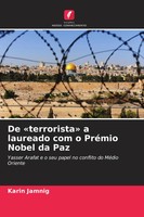 De 'Terrorista' A Laureado Com O PréMio Nobel Da Paz Karin Jamnig Taschenbuch