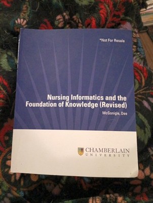 Nursing Informatics and the Foundation of Knowledge Revised Chamberlain