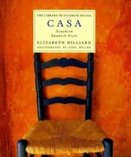 Casa: Southern Spanish Style by Hilliard, Elizabeth