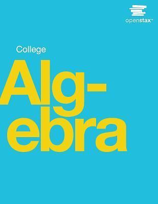 College Algebra by Jay Abramson (2015, Hardcover)