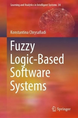 Fuzzy Logic-Based Software Systems - 9783031444562