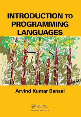 Introduction to Programming Languages by Arvind Kumar Bansal 9781466565142 NEW