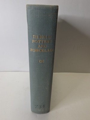 The Book of Pottery and Porcelain Volume 1 Warren Cox Encyclopedia Reference