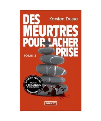 Les Meurtres zen - Tome 2 Des Meurtres pour lâcher prise, Dusse, Karsten