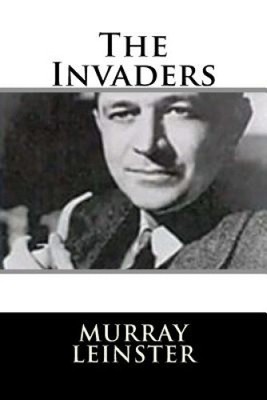 The Invaders by Murray Leinster