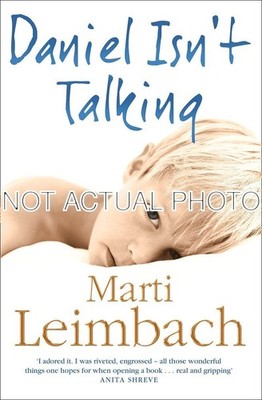 Daniel Isn't Talking by Marti Leimbach / 2007