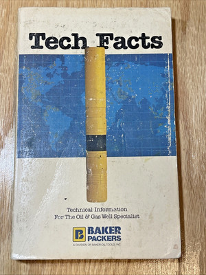 Baker Packers Tech Facts Oil & Gas Engineering Handbook Technical 1984