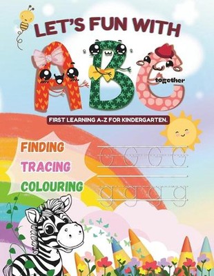 Gemeinsam Spaß machen mit dem ABC Erstes A-Z lernen für den Kindergarten: Dieses ABC-Buch