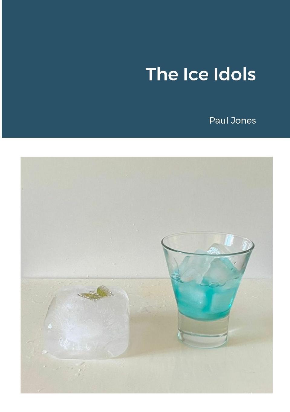 Thumbnail - The Ice Idols | Paul Jones | Taschenbuch | Paperback | Englisch | 2023
