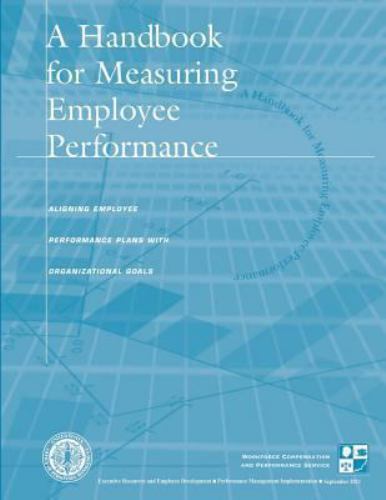 Handbook for Measuring Employee Performance : Aligning Employee ...