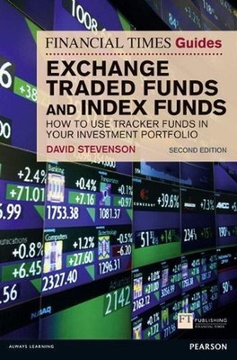 Financial Times Guide to Exchange Traded Funds and Index Funds, The: How to Use