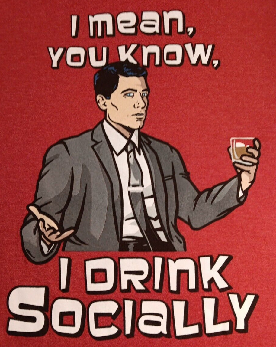 2016 Men's Lg Archer I Mean, You Know, I Drink Socially Graphic TV Show T Shirt View 2