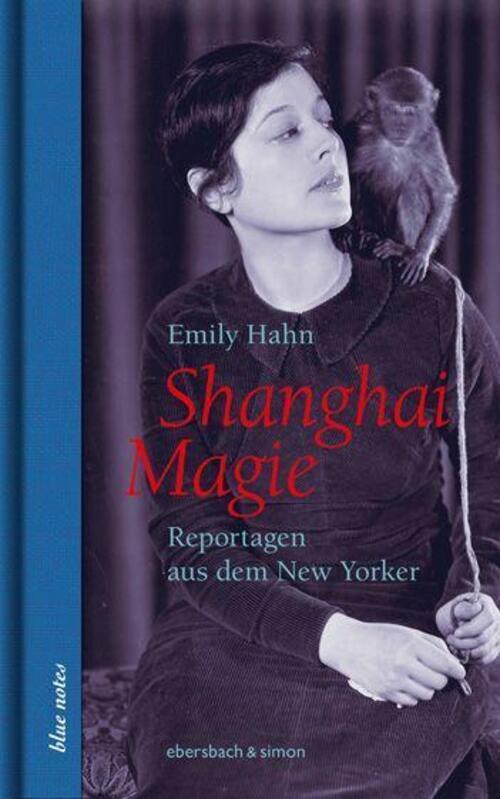 Thumbnail - Shanghai Magie. Reportagen Aus Dem Yorker | Emily Hahn | Buch | Blue