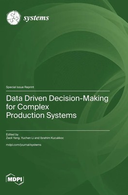 Data Driven Decision-Making for Complex Production Systems | Buch | Englisch