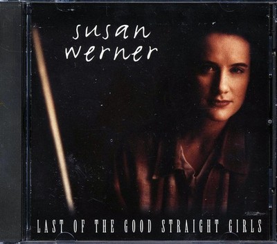 Susan Werner - Last Of The Good Straight Girls [New CD]
