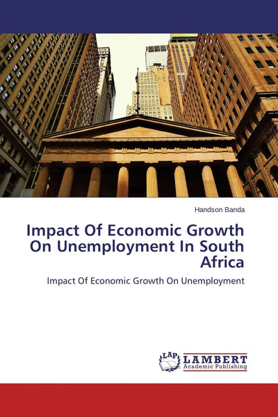 Handson Banda | Impact Of Economic Growth On Unemployment In South Africa | Buch-image