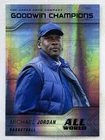 Michael Jordan 2023 Upper Deck Goodwin Champions All-World #AW-1 NBA HOF Card