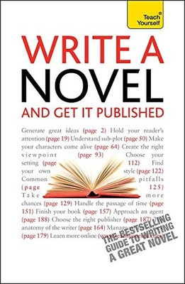 Write a Novel - And Get It Published: Teach Yourself by Watts, Nigel 1444103237