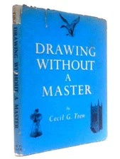 Drawing Without a Master (Cecil G. Trew - 1952) (ID:88946)