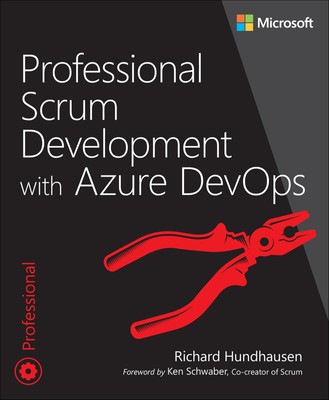 Professional Scrum Development with Azure DevOps (Developer Reference) by Hundh,