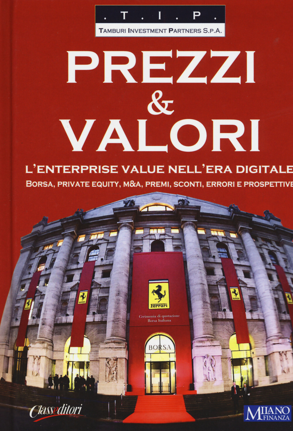 Libri Prezzi & Valori. L'enterprise Value Nell'era Digitale. Borsa, Private Equi