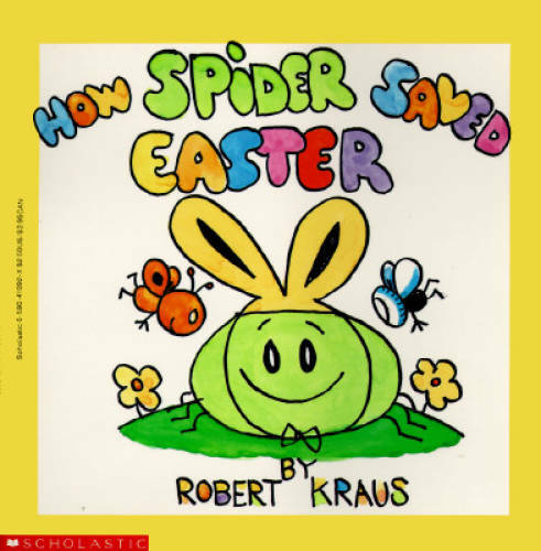 How Spider Saved Easter - Paperback By Kraus, Robert - GOOD