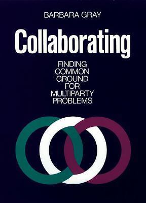 Collaborating: Finding Common Ground for Multipa- hardcover, Gray, 9781555421595