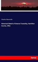 Charles Reemelin | Historical Sketch Of Greene Township, Hamilton County, Ohio