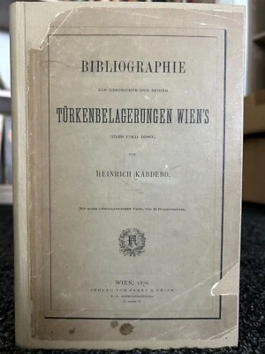 Bibliographie zur Geschichte der beiden Türkenbelagerungen Wien`s 1529 und 1683 - Bild 1 von 4