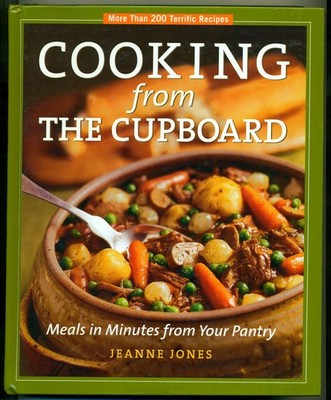 Cooking from the Cupboard: Meals in Minutes from Your Pantry