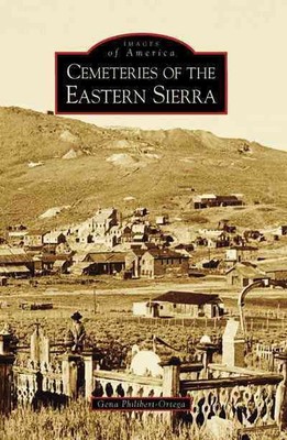 Cemeteries of the Eastern Sierra by Gena Philibert-Ortega (English) Paperback Bo