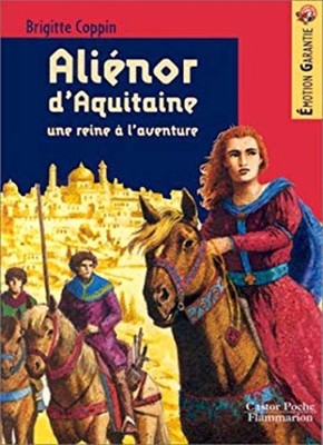 Aliénor d'Aquitaine : Une reine à l'aventure Brigitte, Cachin, Cl
