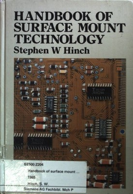 Handbook of Surface Mount Technology. Hinch, Stephen W.: