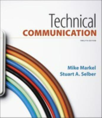 Technical Communication by Stuart A. Selber and Mike Markel (2017, Paperback)