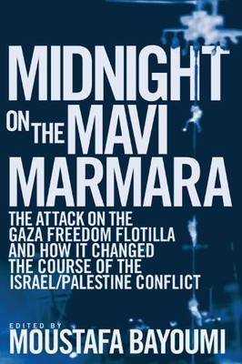 Moustafa Bayoumi Midnight on the Mavi Marmara (Taschenbuch) (US IMPORT)