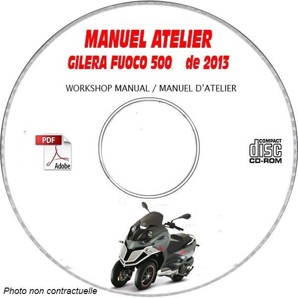 Gilera Fuoco 500 manuel atelier complet en français guide technique de réparation sur CD