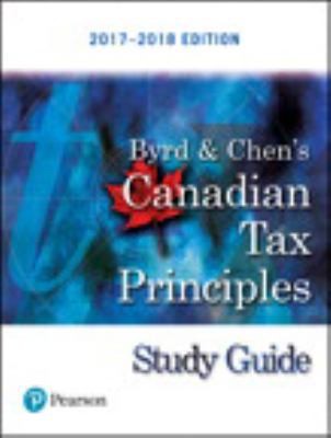 Study Guide For Canadian Tax Principles, 2017-2018 Edition