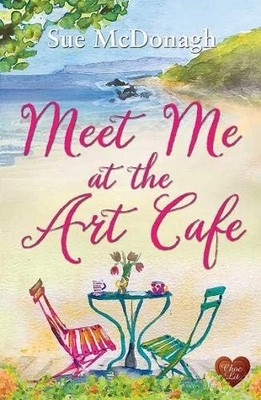 Meet Me at the Art Cafe (Art Cafe 2) by Sue McDonagh Book The Fast Free Shipping