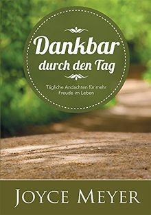 Dankbar durch den Tag: Andachten für mehr Freude im... | Buch | Zustand sehr gut