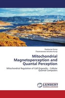 Ravikumar Kurup (U. A.) | Mitochondrial Magnetoperception And Quantal Perception