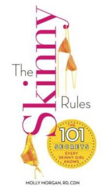 The Skinny Rules: The 101 Secrets Every Skinny Girl Knows - Paperback - GOOD