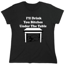 I'll Drink You Sarcastic Novelty Graphics Funny Womens T-Shirt
