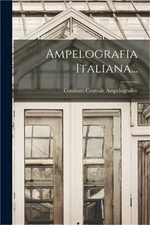 Ampelografia Italiana... (Paperback or Softback)