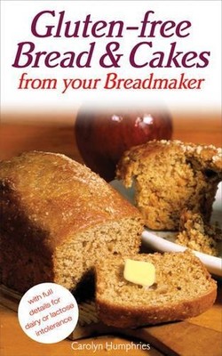 Real Food: Gluten-free Bread and Ca..., Humphries, Caro