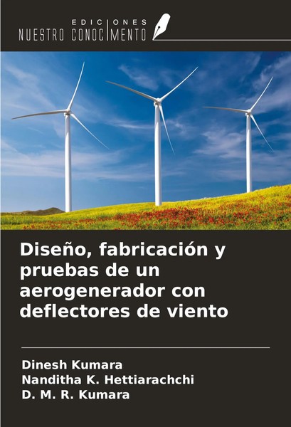 Dinesh Kumara (U. A.) | DiseñO, FabricacióN Y Pruebas De Un Aerogenerador Con...-image
