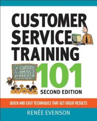 Customer Service Training 101: Quick and Easy Techniques That Get G - VERY GOOD